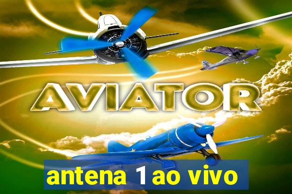 antena 1 ao vivo